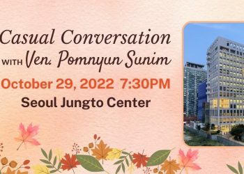 Casual Conversation is back! Meet Ven. Pomnyun Sunim at Seoul Jungto Center